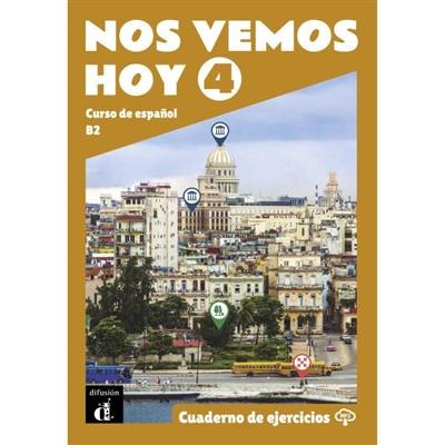 Nos vemos hoy 4, B2 : curso de espanol : cuaderno de ejercicios