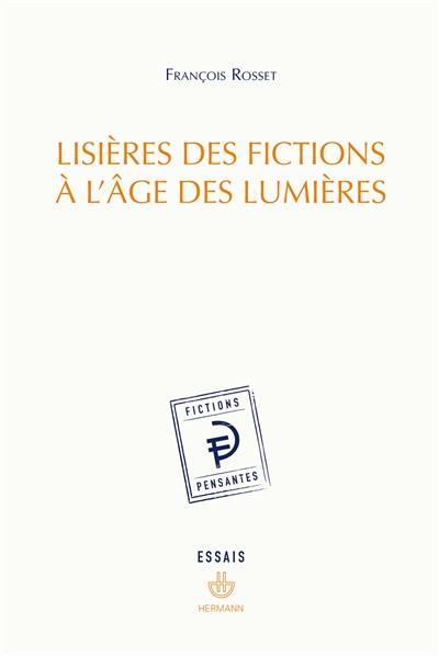 Lisières des fictions à l'âge des Lumières