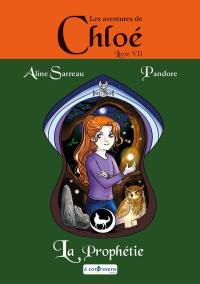 Les aventures de Chloé. Vol. 7. La prophétie