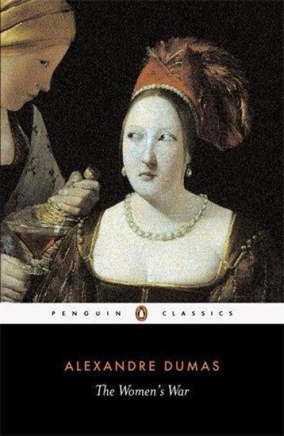 Alexandre Dumas The women´s war (Penguin Classics)