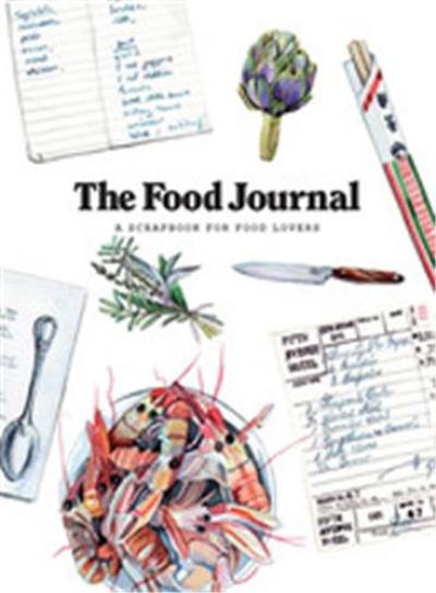 The Food Journal : A Scrapbook for Food Lovers