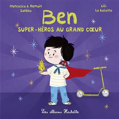 Ben, super-héros au grand coeur