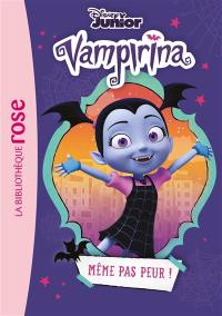 Vampirina. Vol. 1. Même pas peur !