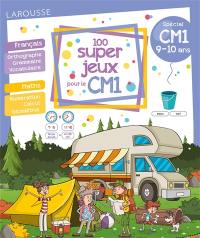 100 super jeux pour le CM1 : spécial CM1, 9-10 ans : français, maths