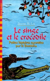 Le singe et le crocodile : petites histoires racontées par le Bouddha