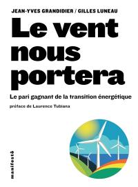 Le vent nous portera : le pari gagnant de la transition énergétique