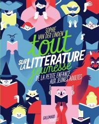 Tout sur la littérature jeunesse : de la petite enfance aux jeunes adultes