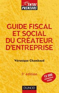 Guide fiscal et social du créateur d'entreprise