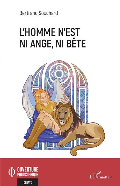 L'homme n'est ni ange, ni bête