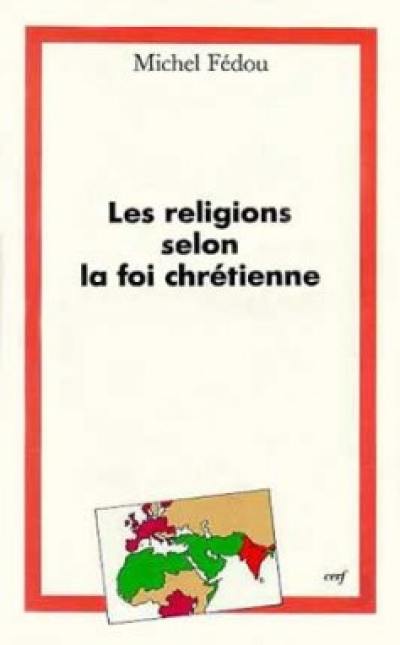 Les religions selon la foi chrétienne