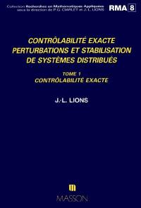 Contrôlabilité exacte, perturbations et stabilisation de systèmes distribués. Vol. 1. Contrôlabilité exacte