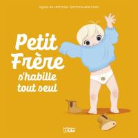 Petit Frère s'habille tout seul