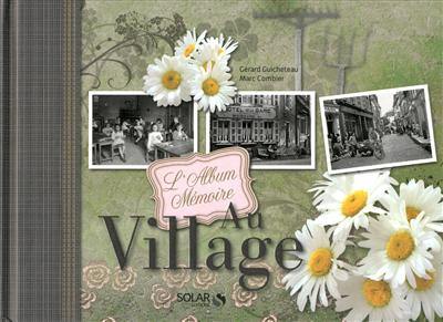 Au village : l'album mémoire