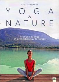 Yoga & nature : pratique du yoga en connexion avec la nature