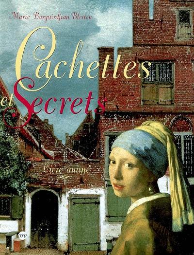 Cachettes et secrets : livre animé