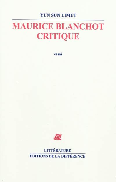 Maurice Blanchot critique : essai