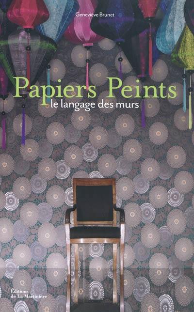 Papiers peints : le langage des murs