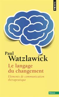 Le langage du changement : éléments de communication thérapeutique