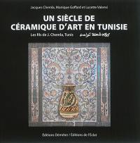 Un siècle de céramique d'art en Tunisie : les fils de J. Chemla, Tunis