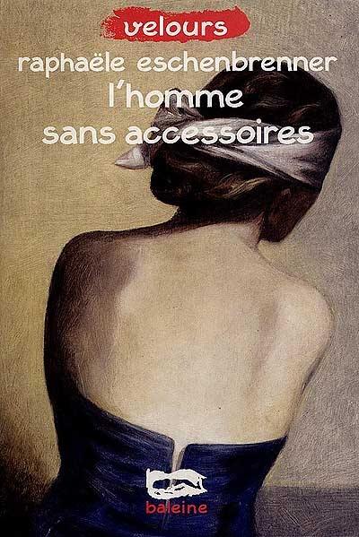 L'homme sans accessoires