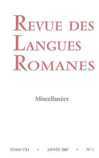 Revue des langues romanes, n° 111-1. Miscellanées