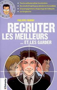 Recruter les meilleurs... et les garder