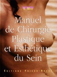 Manuel de chirurgie plastique et esthétique du sein