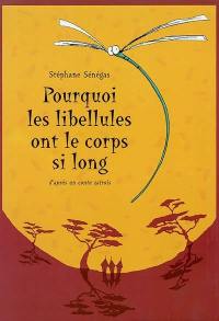 Pourquoi les libellules ont le corps si long ? : d'après un conte zaïrois