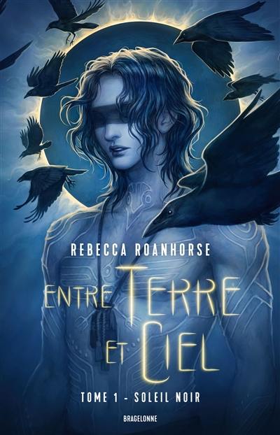 Entre terre et ciel. Vol. 1. Soleil noir