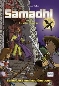 Samadhi. Vol. 2. Première rencontre : bande dessinée mathématique