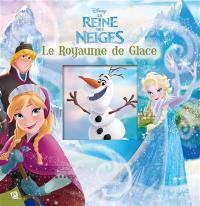 La reine des neiges : le royaume des glaces