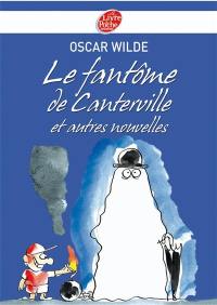 Le fantôme de Canterville : et autres nouvelles