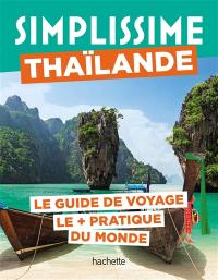 Simplissime : Thaïlande : le guide de voyage le + pratique du monde