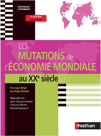 Les mutations de l'économie mondiale : au XXe siècle