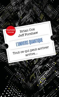 L'univers quantique : tout ce qui peut arriver arrive...