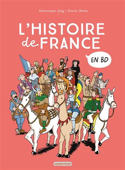 L'histoire de France en BD. L'intégrale : de la préhistoire... à nos jours !