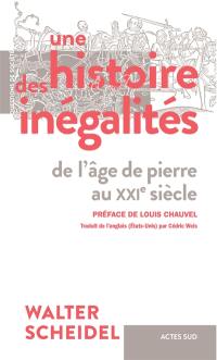 Une histoire des inégalités : de l'âge de pierre au XXIe siècle