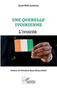 Une querelle ivoirienne : l'ivoirité