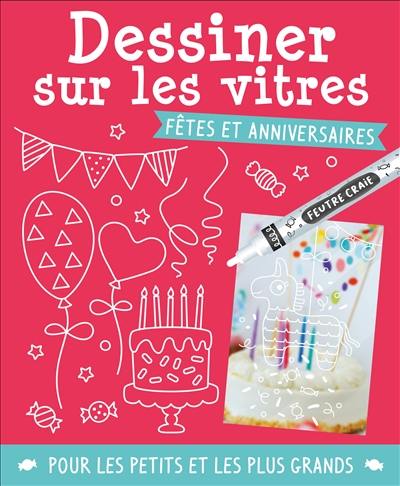 Dessiner sur les vitres : fêtes et anniversaires