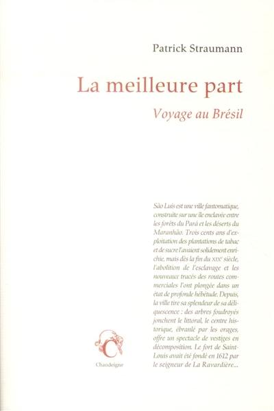 La meilleure part : voyage au Brésil