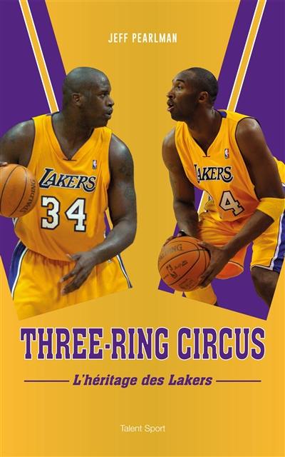 Three-ring circus : l'héritage des Lakers