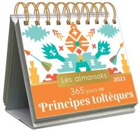 365 jours de principes toltèques : 2023