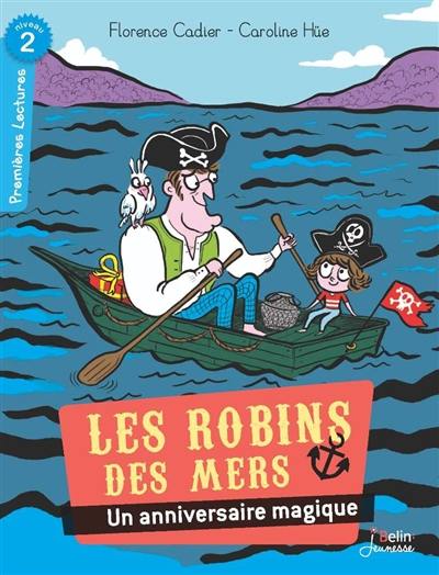 Les Robins des mers. Un anniversaire magique