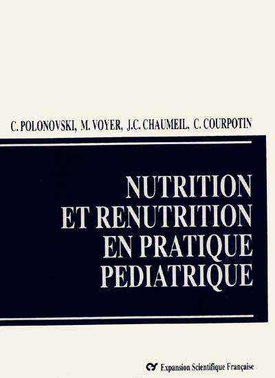 Nutrition et renutrition en pratique pédiatrique