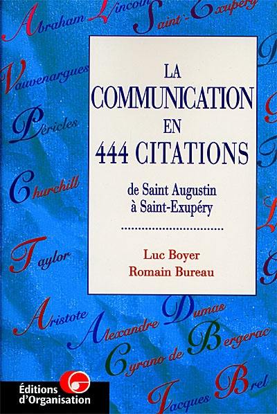 La communication en 444 citations : de saint Augustin à Saint-Exupéry