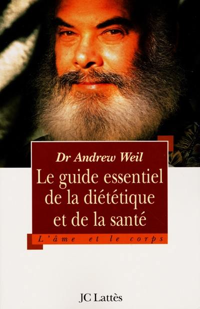 Le guide essentiel de la diététique et de la santé