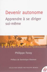 Devenir autonome : apprendre à se diriger soi-même