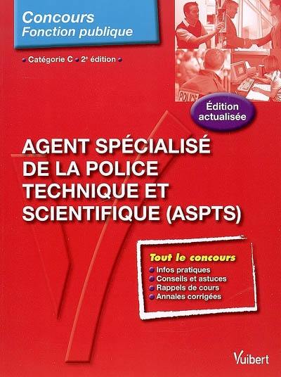 Agent spécialisé de la police technique et scientifique, ASPTS : catégorie C