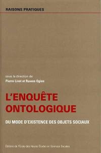 L'enquête ontologique : du mode d'existence des objets sociaux