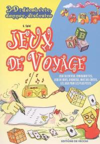 Jeux de voyages : jeux silencieux, chansonnettes, jeux de mots, d'adresse, avec des cartes, les jeux pour les plus petits